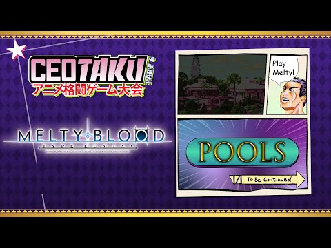 CEOtaku 2022 Melty Blood: Type Lumina Pools