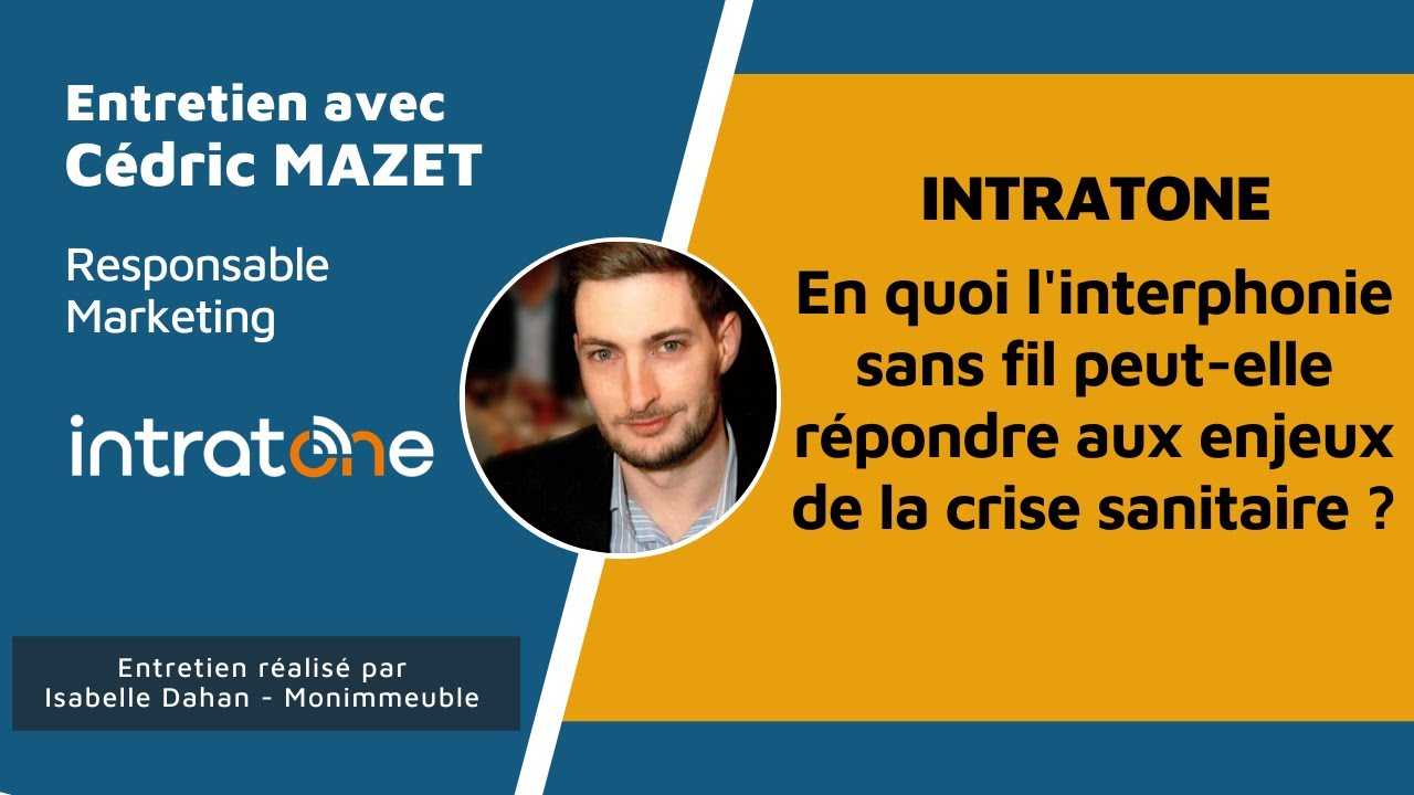 Interview de Cédric Mazet, responsable marketing pour la marque Intratone