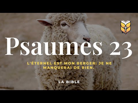 The Bible. Psalm 23. Louis Segond #BibleVision