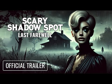 Trailer de Scary Shadow Spot Last Farewell
