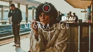 Download lagu Negara Lucu - ENAU ( Lirik Di Deskripsi ) mp3