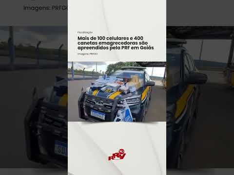 Mais de 100 celulares e 400 canetas emagrecedoras são apreendidos pela PRF em Goiás