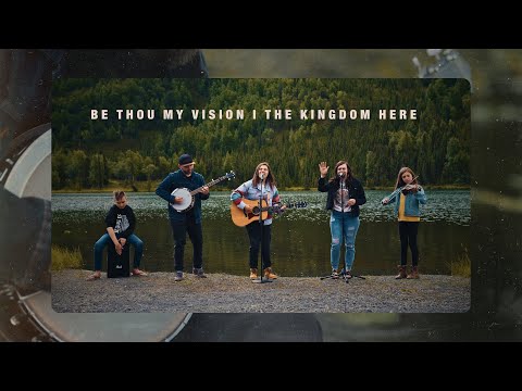 Be Thou My Vision I The Kingdom Here - Family, Kingdom Kids Zone - The Kingdom Here