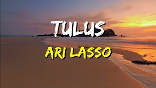 Download lagu Ari Lasso - Tulus (Lirik) mp3