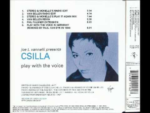 Joe T. Vannelli Presents Csilla - Play With The Voice (Stereo & Monello's Play It Again) [1998]