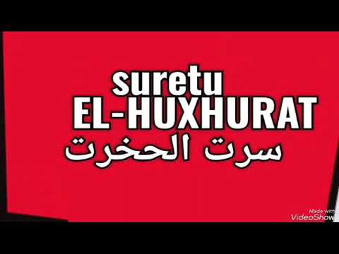 49 suretu EL-HUXHURAT