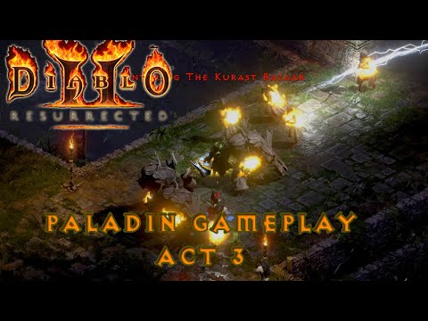 Diablo 2 Resurrected - Paladin Full Gameplay Walkthrough Part 3 (Act 3) No Commentary