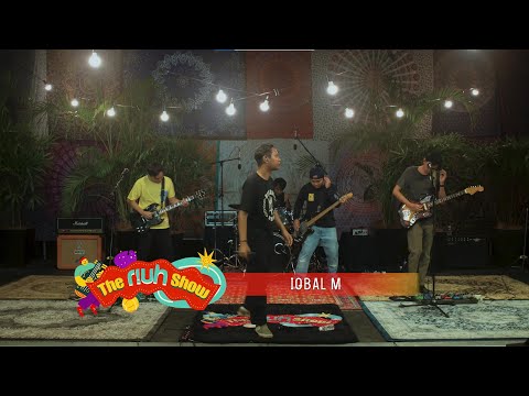 The RIUH Show: Episode 22 - IQBAL M