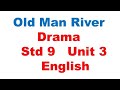 Old Man River Unit 3 Drama Std 9 TN BOOK
