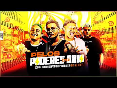 PELOS PODERES DO RAIO • DANILO CHATINHO É O DON PUTERRIER E NK NO BEAT (AUDIO)