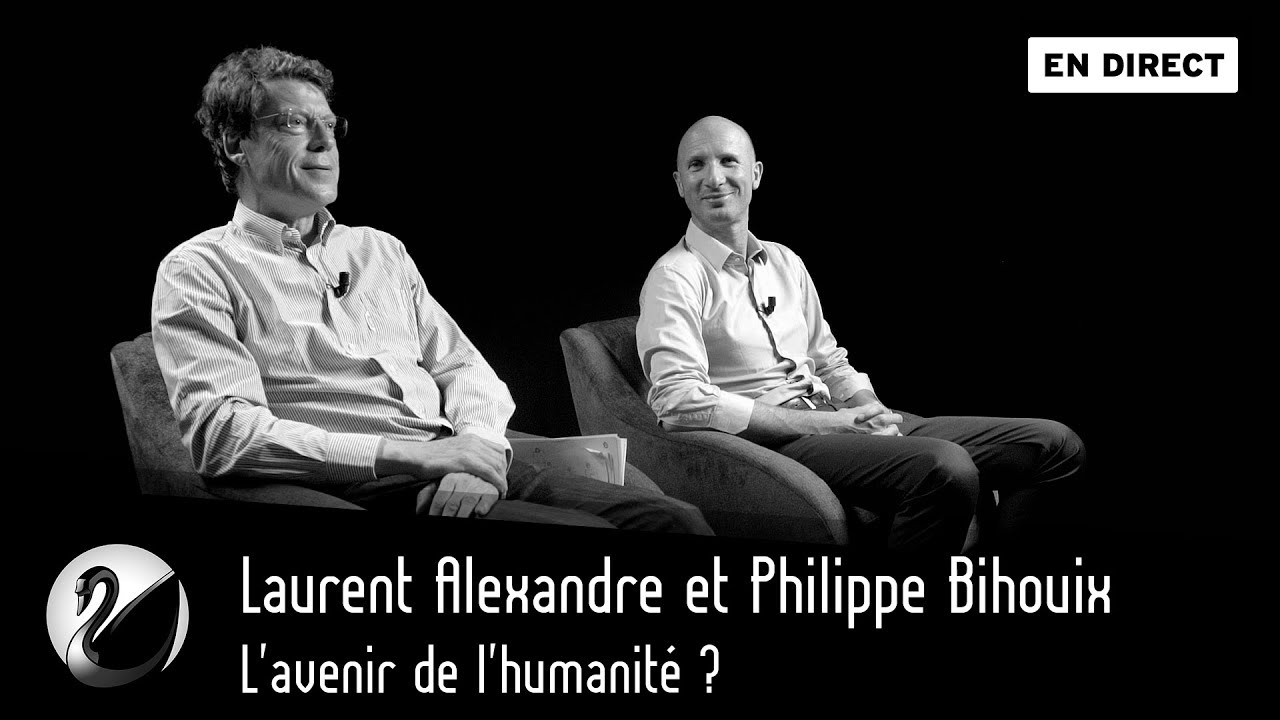 Débat : L'avenir de l'humanité ? Laurent Alexandre et Philippe Bihouix