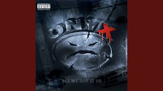 All We Got Iz Us (Evil Streets)