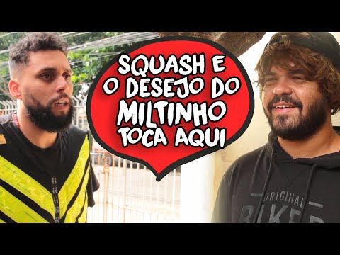 SQUASH E O DESEJO DO MILTINHO TOCA AQUI - CANAL IXI