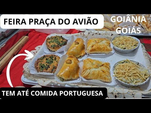 FEIRA PRAÇA DO AVIÃO 🥡GOIÂNIA-GOIÁS 🍔