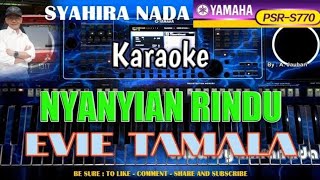 Download lagu NYANYIAN RINDU EVIE TAMALA KARAOKE YAMAHA PSR S770 mp3
