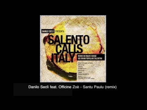 ‪Danilo Seclì ft. Officine Zoè - Santu Paulu (remix)‬