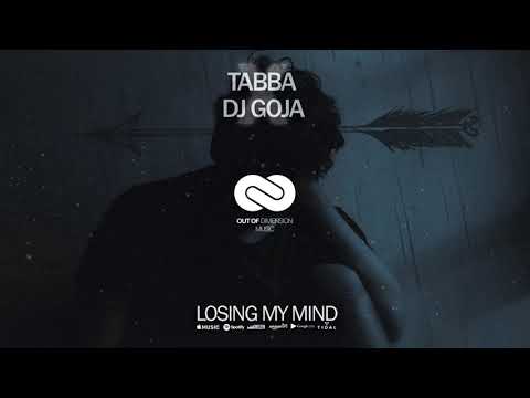 Tabba X Dj Goja - Losing My Mind (Official Single)