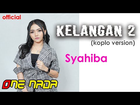 KELANGAN 2 - Syahiba Saufa | OFFICIAL ONE NADA