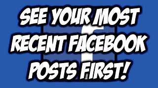 How To See Your Most Recent Facebook Posts First EASY! ✅| Sort Your Facebook Feed Chronologically!