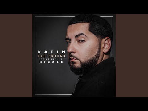 Had Enough (feat. Bizzle)