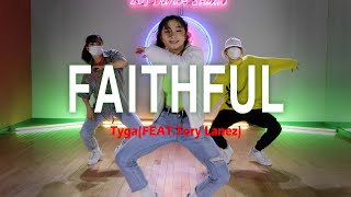 Faithful - Tyga (feat. Tory Lanez)ㅣChoreography By 2DJㅣS Dance Class(전문반)