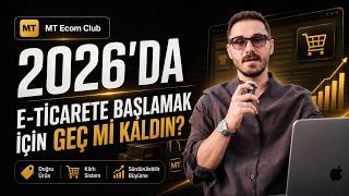 2026'da E-ticaret Yapmak için Geç mi Kaldın? Verilerle Anlatıyorum!