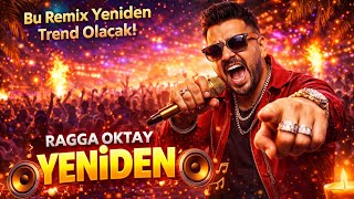Download lagu Bu Remix Yeniden Trend Olacak! | Ragga Oktay – Yeniden 🔊 mp3