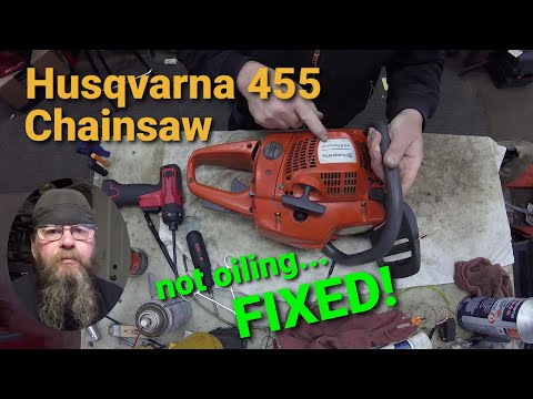 Husqvarna 455 Chainsaw Not Oiling...Fixed!