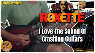 Roxette - I Love The Sound Of Crashing Guitars (Lead Guitar 100%) | Rocksmith+