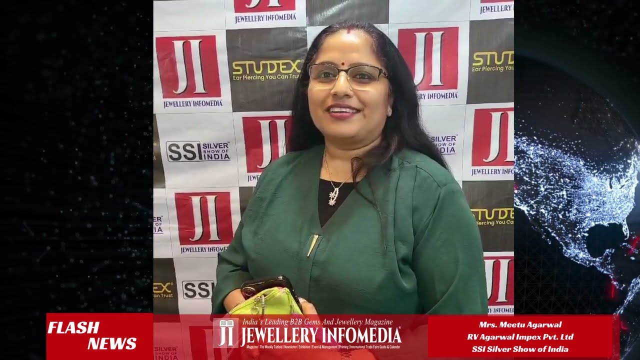 Mrs Meetu Agarwal / RV Agrawal Impex Pvt Ltd / SSI SILVER SHOW OF INDIA