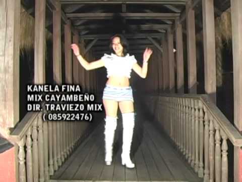 KANELA FINA MIX CAYAMBEÑO (video oficial)