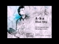 a ha- Blue sky Demo