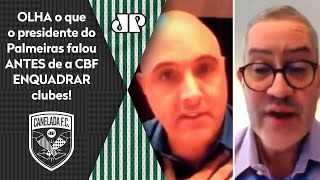 Palmeiras x CBF? Vídeo vazou e olha o que Galiotte falou!