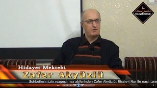 Zafer Akyüzlü - Risale-i Nur ile Nasıl Tanıştım - Hidayet Mektebi Sohbet