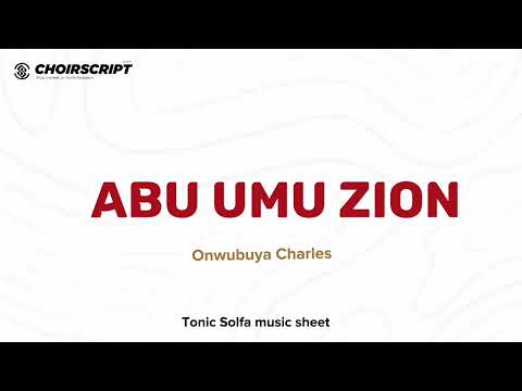 Abu UMU ZION by Onwubuya Charles solfa notation + lyrics