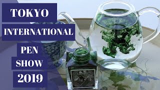 TOKYO INTERNATIONAL PEN SHOW 2019!