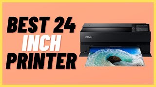 Best 24 Inch Printer Review in 2023