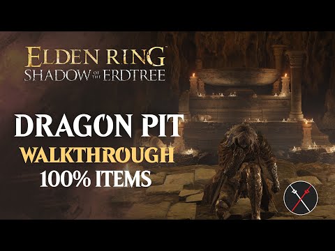 Dragon's Pit Walkthrough: All NPC, All Bosses, Secrets, All Items Elden Ring Playthrough