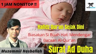 Download lagu Muzammil Hasballah - Murottal Merdu Surat Ad-Duha (Juz 30) mp3