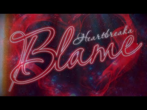 || Blame || - Heartbreaka (feat. Linda La Juicy & Maddison Milewski)