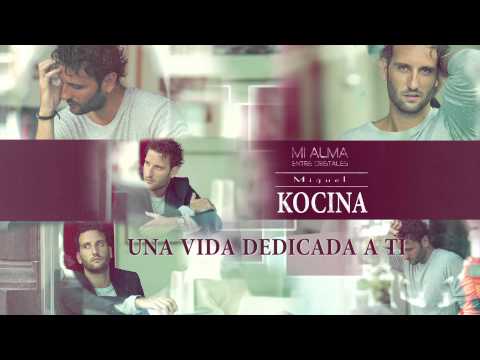 Miguel Kocina - Una Vida Dedicada a Ti