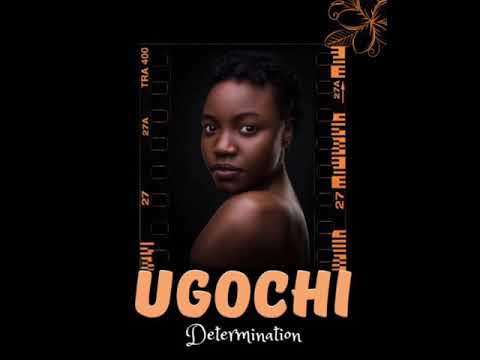 Determination - Ugochi