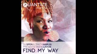 Dj Spen & Tracy Hamlin Presents Tasha LaRae ‎– Find My Way (DJ Spen Afrocentric Remix)