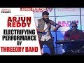 Electrifying Performance by Threeory Band @ Arjun Reddy Audio Launch || Vijay Devarakonda || Shalini