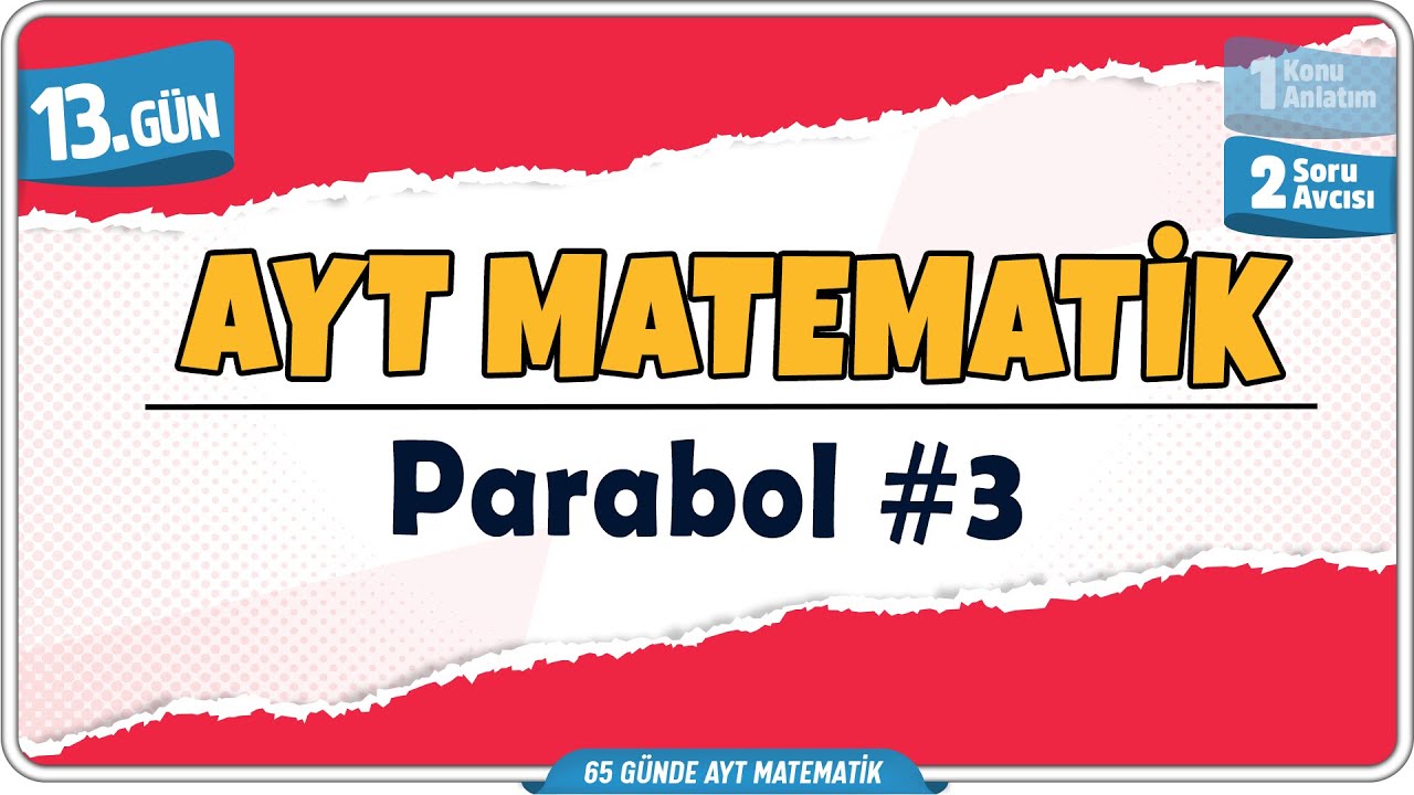 Parabol 3 Soru Avcısı | 65 Günde AYT Matematik Kampı 13.Gün | Rehber Matematik