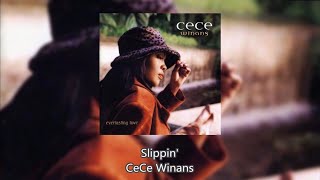 Slippin&#39; - CeCe Winans