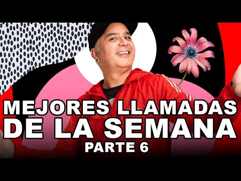 Best calls of the week from Pelao Rodrigo - Part 6