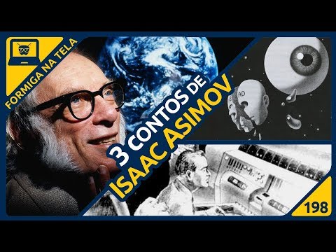 Isaac Asimov - Três contos SEM robôs | Formiga na Tela 198 - Formiga Elétrica