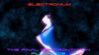[Flui] Electronium - The Final Confrontation