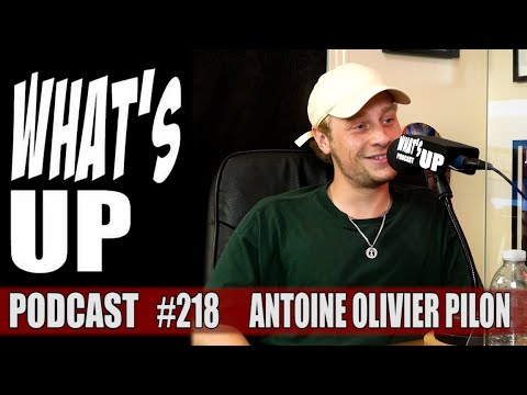 Whats Up Podcast 218 Antoine Olivier Pilon